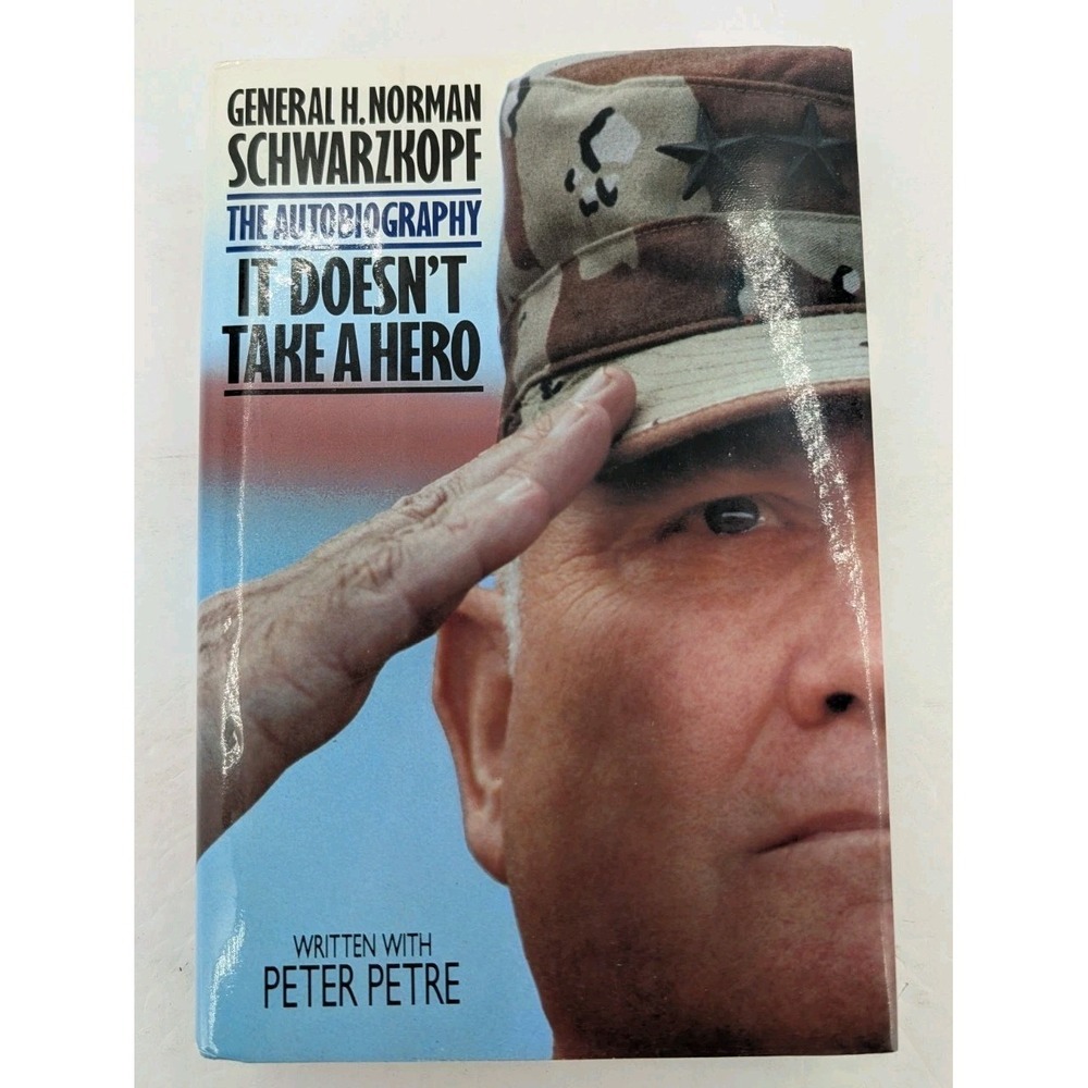 It Doesn't Take a Hero : General H. Norman Schwarzkopf: The Autobiography by H.